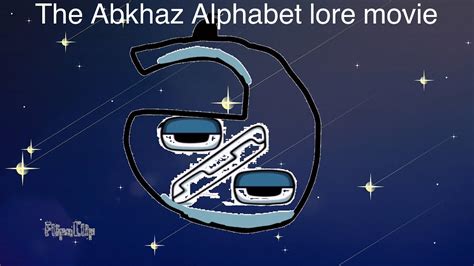 The Abkhaz Alphabet Lore Movie Full Series Youtube