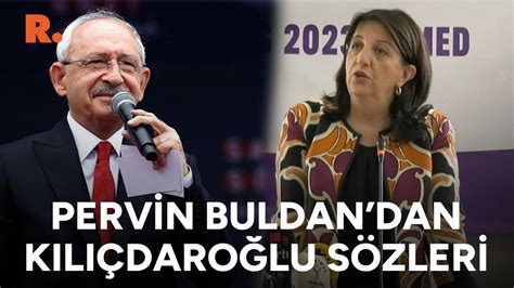 Pervin Buldan dan Kılıçdaroğlu sözleri YouTube