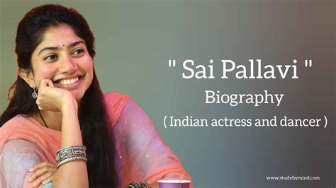 Sai Pallavi Biography In English Indian Actress And Dancer Age