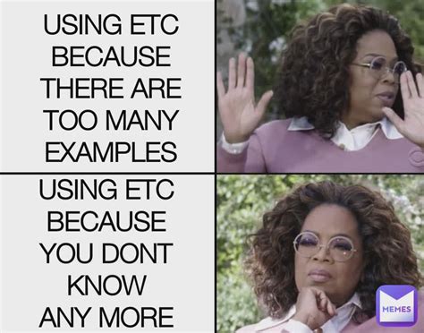 Using Etc Because There Are Too Many Examples Using Etc Because You