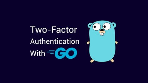 How To Implement 2FA Two Factor Authentication In Golang 2024