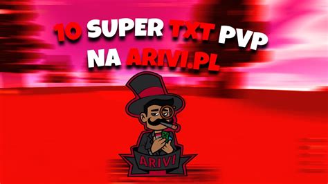 10 SUPER TXT PVP NA ARIVI PL 4K YouTube