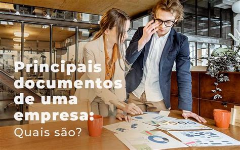 Principais documentos de uma empresa Quais são