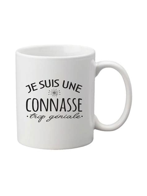 Mug tasse céramique imprimé citation humour Je suis une connasse trop