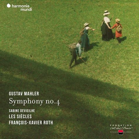 Mahler Symphony No 4 François Xavier Roth La Boîte à Musique