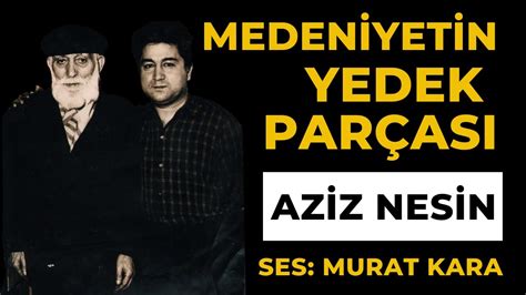 Aziz Nesin Medeniyetin Yedek Par As T Rk Edebiyat Ndan Rnekler