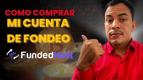 Como COMPRAR Una CUENTA De FONDEO Fundednext YouTube