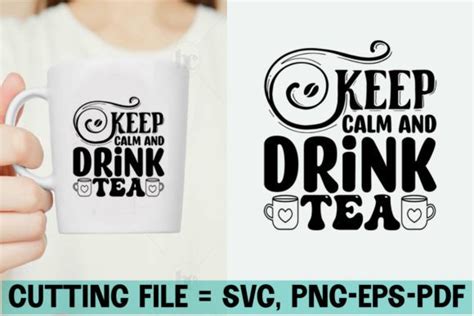 Keep Calm And Drink Tea Svg Graphic By Mk Design Store · Creative Fabrica