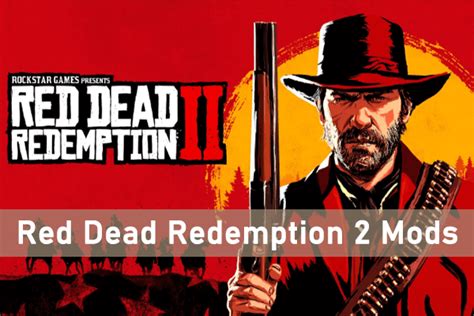 The Best Red Dead Redemption 2 Mods You Can Install Minitool