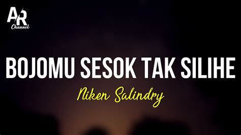 Bojomu Sesok Tak Silihe Niken Salindry Lirik Youtube