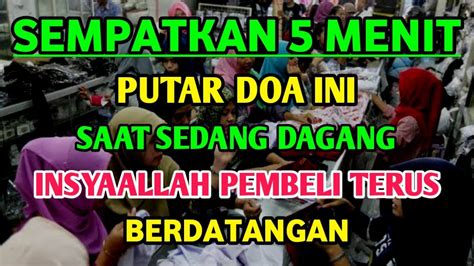 Doa Pelaris Dagangan Ribuan Orang Akan Memborong Daganganmu Doa Penarik