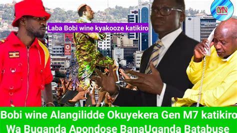 Bobi Wine Alangilidde Okuyekera Gen M Katikiro Wa Buganda Apondose