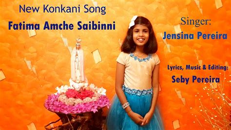 New Konkani Song Fatima Amche Saibinni By Jensina Pereira