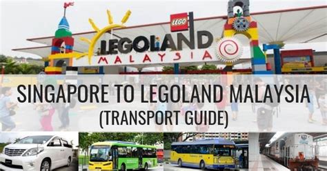 Transport To Legoland Malaysia From Singapore 5 Simple Ways