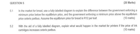 Solved 20 Marks Question 5 In The Market For Bread Use A