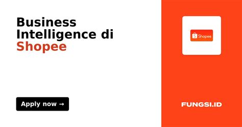 Business Intelligence Di Shopee Fungsiid