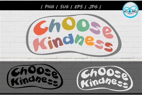 8 Choose Kindness Sublimation Png Designs Graphics