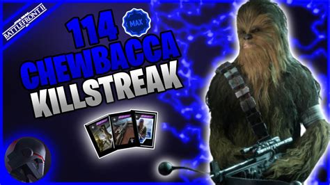 Star Wars Battlefront 2 114 MAX Chewbacca KIllstreak Galactic