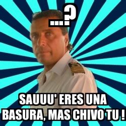 Meme Francesco Schettino Sauuu Eres Una Basura Mas Chivo Tu