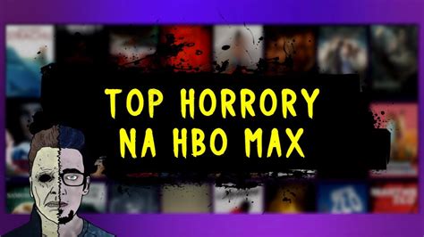 NAJLEPSZE HORRORY NA HBO MAX YouTube