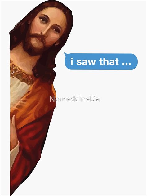 Jesus Meme Sticker Jesus Is Watching Funny Stickers Jesus Joke