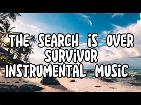 The Search Is Over Survivor Instrumental Music YouTube