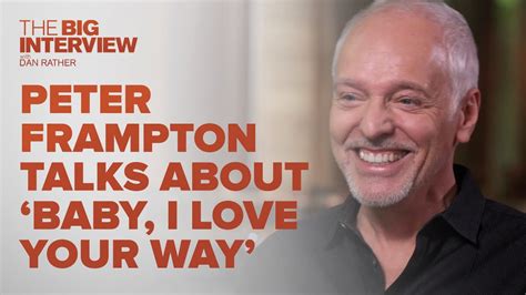 How Peter Frampton Wrote 'Baby, I Love Your Way' | The Big Interview ...