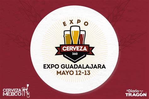 Expo Cerveza Guadalajara El Diario De Un Trag N