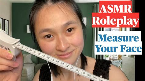 Asmr Roleplay Measure Your Face Soft Spoken Personal Attention