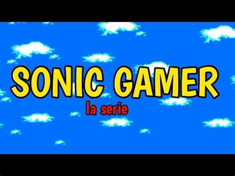 SONIC GAMER LA SERIE TRAILER YouTube