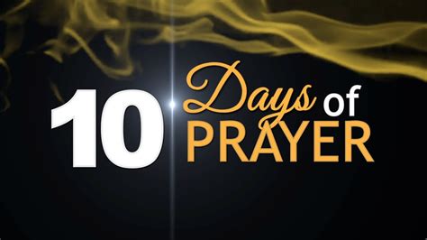 Day 10 Ten Days Of Prayer Sis Esther Daquila Youtube