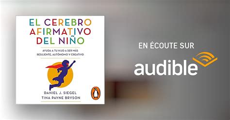 El Cerebro Afirmativo Del Ni O Yes Brain Livre Audio Daniel J