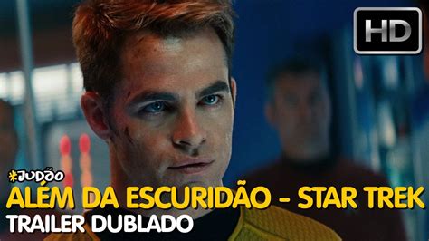 Além da Escuridão Star Trek Trailer DUBLADO HD YouTube