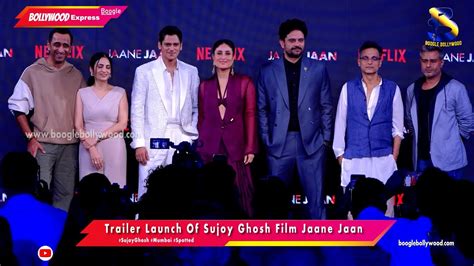 Trailer Launch Of Sujoy Ghosh Film Jaane Jaan Ii Boogle Bollywood Youtube