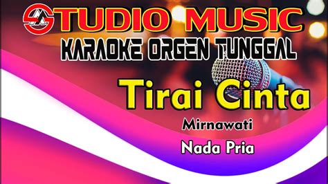 Karaoke Tirai Cinta Mirnawati Nada Pria Full Music Dangdut Orgen