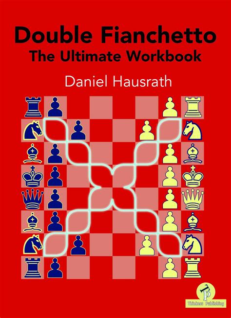 Double Fianchetto – The Ultimate Workbook - Thinkers Publishing