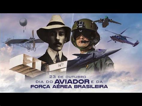 De Outubro Dia Do Aviador E Dia Da For A A Rea Brasileira Youtube