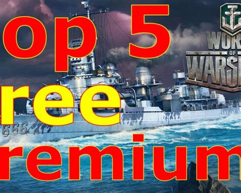 World Of Warships Top 5 FREE Premium Ships Ship Rage