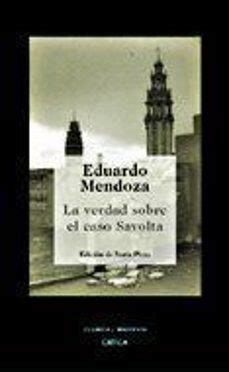 LA VERDAD SOBRE EL CASO SAVOLTA Eduardo Mendoza Booket Casa Del Libro