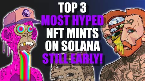 Top 3 Most Hyped Upcoming Solana Early Nft Project Mints On Solana May 2022 Alpha Alert Youtube