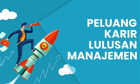 Peluang Karier Lulusan Manajemen Mahasiswa Harus Tahu Ini