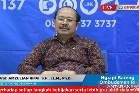 Ombudsman Beri Saran Ke Kemensos Terkait Pengaduan Bansos ANTARA News