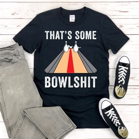 Funny Bowling Shirt - Funny Bowler Gift - Bowling Alley Shirt - Bowling ...