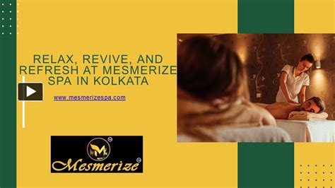 Ppt Relax Revive And Refresh At Mesmerize Spa In Kolkata 2 Powerpoint Presentation Free