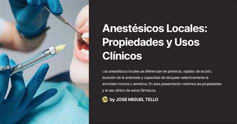 Anestesicos Locales Propiedades y Usos Clinicos Anestésicos Locales