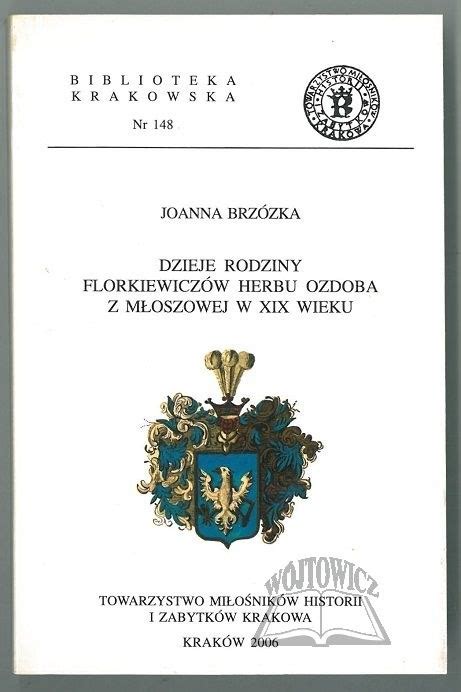 Biblioteka Krakowska Brz Zka Joanna Dzieje Rodziny Florkiewicz W