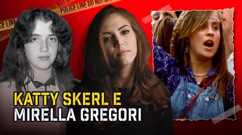 Emanuela Orlandi Ep Mirella Gregori E Katty Skerl Tutta La Storia