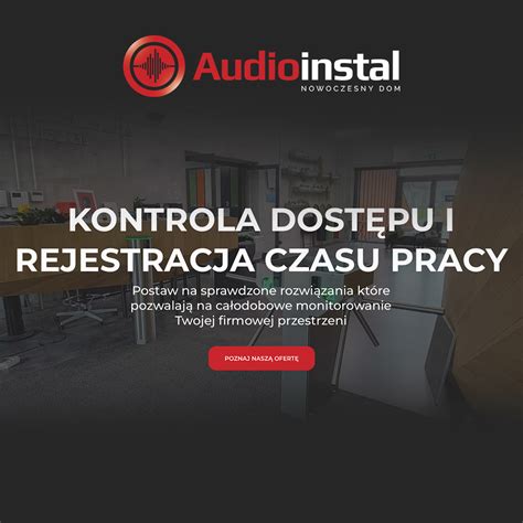 Audioinstal Kontrola Dost Pu I Rejestracja Czasu Pracy