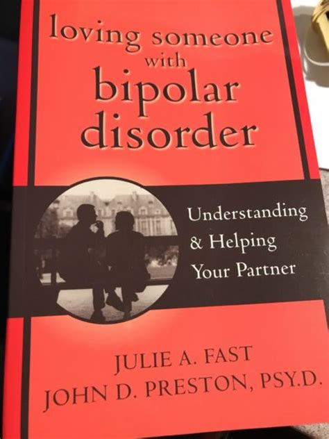 Loving Someone With Bipolar Disorder Understanding And Helping Your