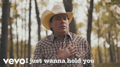 Clay Walker I Just Wanna Hold You Official Lyric Video Youtube